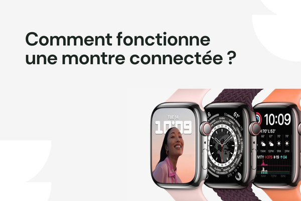 Comment fonctionne une montre connectée ?