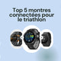 Top 5 des meilleures montres pour le triathlon en 2025